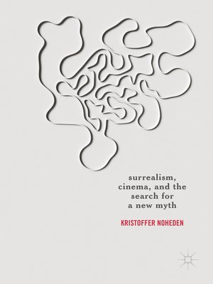 cover image of Surrealism, Cinema, and the Search for a New Myth